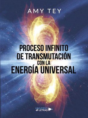 cover image of Proceso Infinito de Transmutación con la Energía Universal